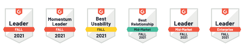 Premios G2 Fall 2021: Leader, Momentum Leader, Best Usability, Best Relationship Mid-Market, Leader Mid-Market, Leader Enterprise